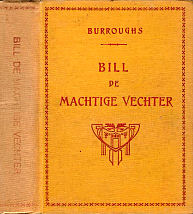 Bill, de
                    Machtige Vechter