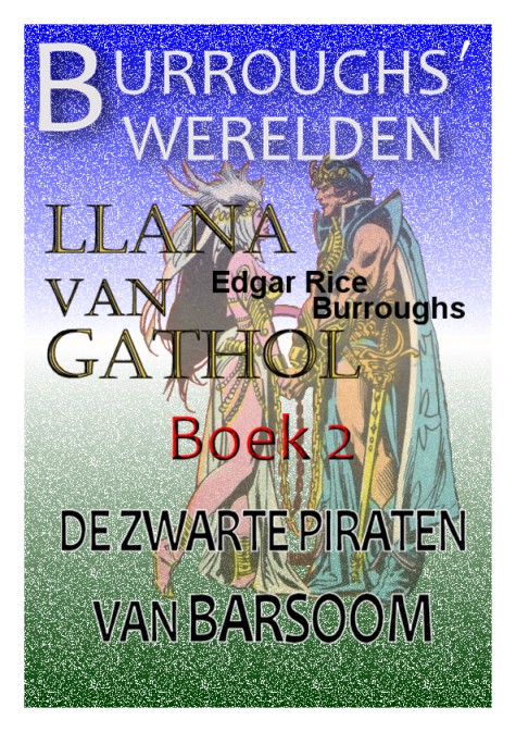 Llana van Gathol boek 2 De Zwarte Piraten
                    van Barsoom