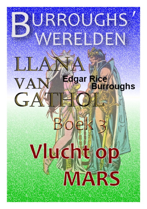 Llana van Gathol
                  boek 3 Vlucht op Mars