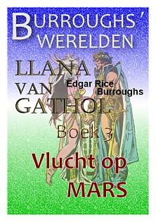 Llana van Gathol
                  boek 3 Vlucht op Mars