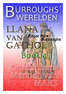 Llana van Gathol
                  boek 4 Onzichtbare Mannen van Mars