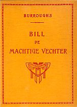 Bill de Machtige
                  Vechter 1e druk