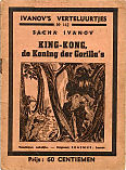 King-Kong,
de koning der Gorilla's